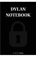 Dylan Notebook: Dylan, Notebook, Gift, Funny, Funny Notebooks, Journal, Diary (6 X 9; 112)