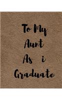 To My Aunt As i Graduate