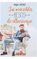 Tus increíbles besos de albaricoque