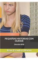 Pequeñas Historias Con Humor: (Versión B/N)