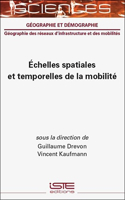 Echelles spatiales et temporelles de la mobilite