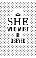 She Who Must Be Obeyed
