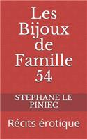 Les Bijoux de Famille 54: Récits Érotique