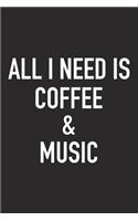 All I Need Is Coffee and Music