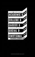 Academic & College & Career & Social & Emotional #schoolcounselor