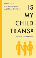 Is My Child Trans?