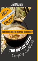 The Dutch Oven Camping Cookbook