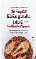 The Complete Ketogenic Diet Cookbook for Beginners