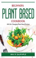 Beginners Plant Based Cookbook