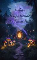 Indigo Wisps Beside the Faerie Holl