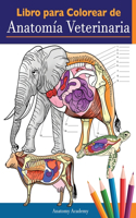 Libro para colorear de anatomía veterinaria: Libro de trabajo para colorear de autoevaluación de fisiología animal para estudiar y relajarse Un regalo perfecto para estudiantes veterinarios e i