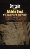 Britain and the Middle East: From Imperial Power to Junior Partner