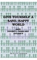 Give Yourself a Sane, Happy World