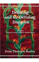 Defining and Re-Defining Diasporas: From Theory to Reality(Paperback)