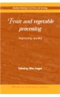 Fruit and Vegetable Processing: Improving Quality(73 Woodhead Publishing Series in Food Science, Technology and Nutrition)