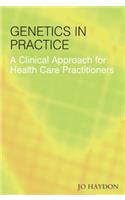 Genetics in Practice: A Clinical Approach for Healthcare Practitioners