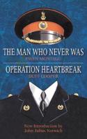 Operation Heartbreak and The Man Who Never Was