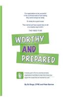 Worthy and Prepared