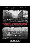 The Cruel Streets Revisited