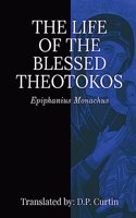Life of the Blessed Theotokos