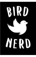 Bird Nerd: Bird Watching Notebook Journal