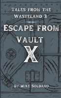 Escape from Vault X