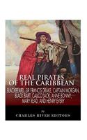 Real Pirates of the Caribbean: Blackbeard, Sir Francis Drake, Captain Morgan, Black Bart, Calico Jack, Anne Bonny, Mary Read, and Henry Every