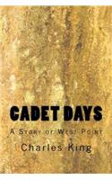 Cadet Days: A Story of West Point