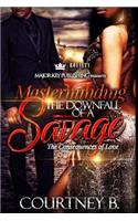 Masterminding The Downfall of a Savage: The Consequences of Love