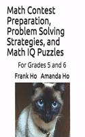 Math Contest Preparation, Problem Solving Strategies, and Math IQ Puzzles