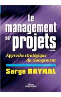 Le management par projets: Approche stratégique du changement