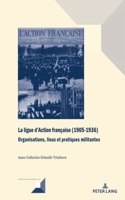La ligue d'Action francaise (1905-1936)