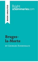 Bruges-la-Morte by Georges Rodenbach (Book Analysis): Detailed Summary, Analysis and Reading Guide