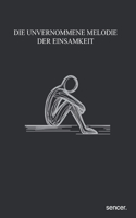 Die unvernommene Melodie der Einsamkeit: Psychologische Literatur