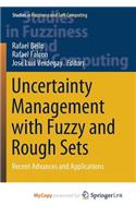 Uncertainty Management with Fuzzy and Rough Sets