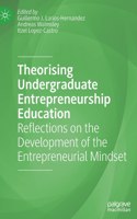 Theorising Undergraduate Entrepreneurship Education