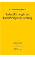 Sachaufklärung in der Einzelzwangsvollstreckung: Vermögensbezogene Informationsgewinnung in der Zwangsvollstreckung im Spannungsfeld zwischen Gläubigerinteressen und Schuldnerschutz: Eine Untersuch(150 Veröffentlichungen zum Verfahrensrecht)