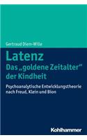 Latenz - Das 'Goldene Zeitalter' Der Kindheit