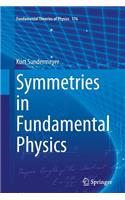 Symmetries in Fundamental Physics: (176 Fundamental Theories of Physics)