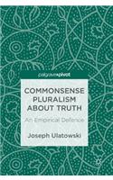 Commonsense Pluralism about Truth
