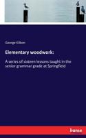 Elementary woodwork