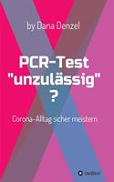 PCR-Test unzulässig?: Corona-Alltag sicher meistern