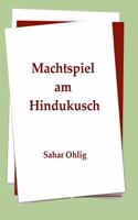 Machtspiel am Hindukusch