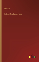 In Knut Arnebergs Haus