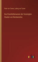 Eisenhüttenwesen der Vereinigten Staaten von Nordamerika