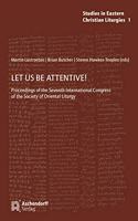 Let Us Be Attentive!