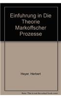 Einfuhrung in die Theorie Markoffscher Prozesse