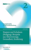 Stupsen Und Schubsen (Nudging): Beispiele Aus Altersvorsorge, Gesundheit, Ernahrung: Vierteljahrshefte Zur Wirtschaftsforschung. Heft 2, 87. Jahrgang (218)