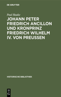 Johann Peter Friedrich Ancillon Und Kronprinz Friedrich Wilhelm IV. Von Preußen