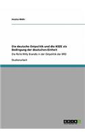 Die deutsche Ostpolitik und die KSZE als Bedingung der deutschen Einheit
